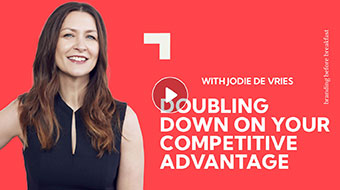 Doubling down on your competitive advantage